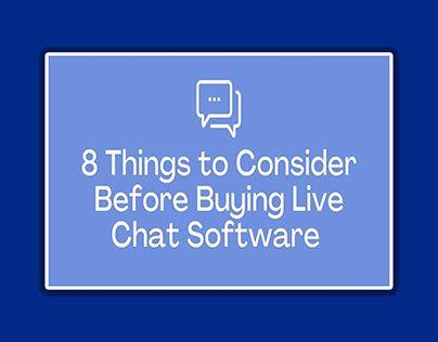 8 Things to Consider Before Buying Live Chat Software