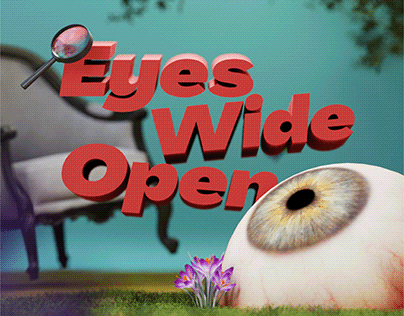 Eyes Wide Open | 3D Composition Art