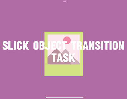 Slick Object Transition