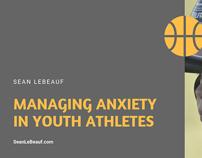 Managing Anxiety in Youth Athletes