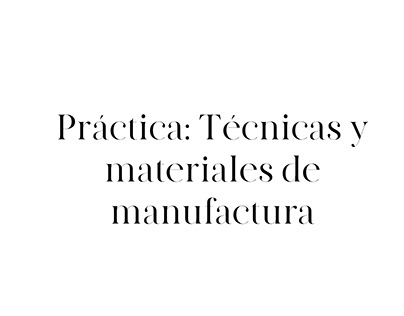 Prácticas de usos de materiales y manufactura