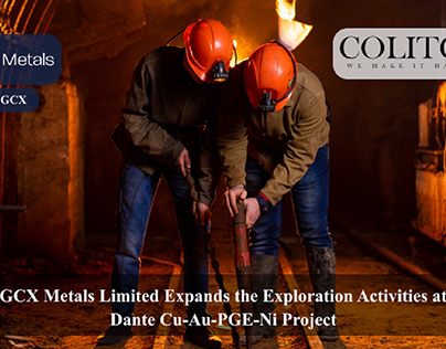 GCX Metals Limited Advances Dante Cu-Au-PGE-Ni Project