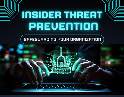 Insider Threat Prevention