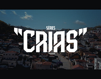 Série "CRIAS" 1° Temporada