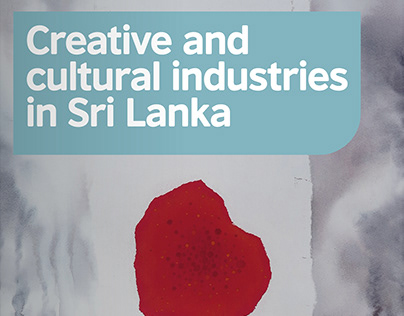 Creative and Cultural Industries in Sri Lanka.