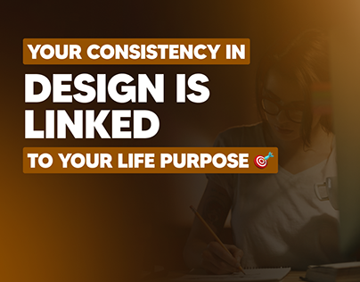 Design is linked to your life purpose