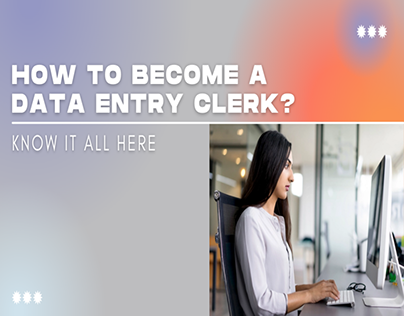 How To Become A Data Entry Clerk?