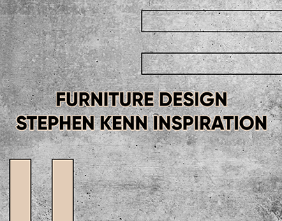 Furniture Design - Stephen Kenn Inspiration