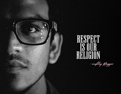 Respect is our religion!