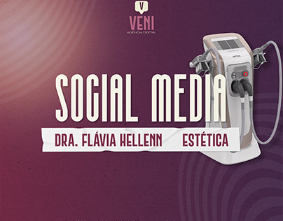 SOCIAL MEDIA - ESTÉTICA - DRA FLAVIA HELLENN