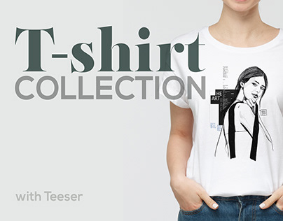 T-SHIRT collection | with Teeser