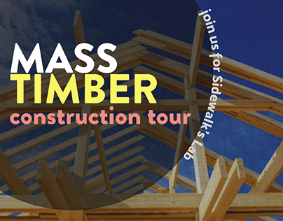 mass timber construction tour