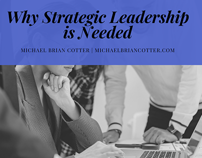 Why Strategic Leadership is Needed