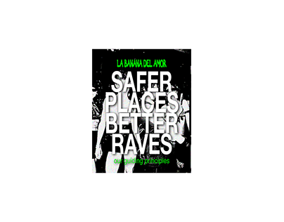 SAFER PLACES BETTER RAVES - GUIDING PRINCIPLES