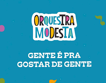 Project thumbnail - Orquestra Modesta - Gente É Pra Gostar de Gente