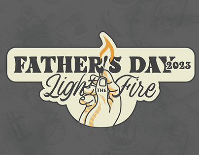 Light the Fire : Father's Day 2023