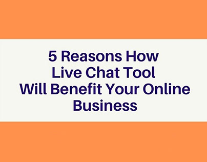 5 Reasons How Live Chat Tool Will Benefit