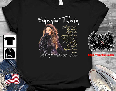 Original Shania Twain Any Man Of Mine Signature Shirt