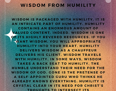 Wisdom from humility, motivation.