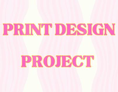 Project thumbnail - PRINT DESIGN PROJECT