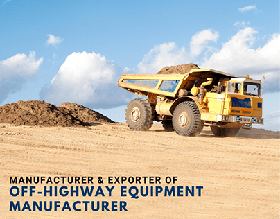Leading Off-Highway Equipment Manufacturer in India
