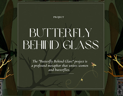 Project "Butterfly Behind Glass"