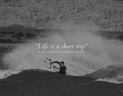 "Life is a short trip" // A KITESURF SHORT MOVIE