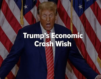 Trump “I Want the Economy to Crash”