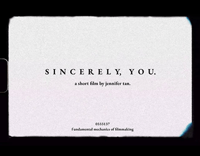 Sincerely, You (a short film by Jennifer Tan)