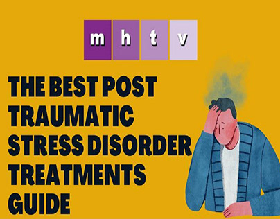 Best Post Traumatic Stress Disorder Treatments Guide
