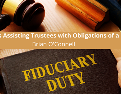 Brian O’Connell Discusses Assisting Trustees with Oblig