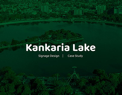 Kankaria Lake: Signage Redesigning