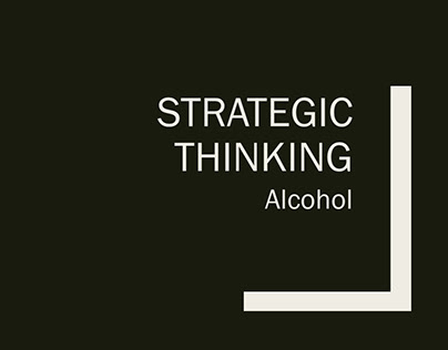 Strategic Thinking(Alcohol)