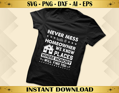 Homeowner T-shirt Design