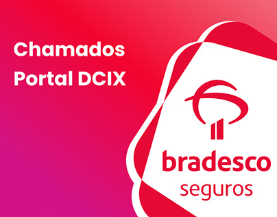 Chamados Portal DCIX - Bradesco Seguros