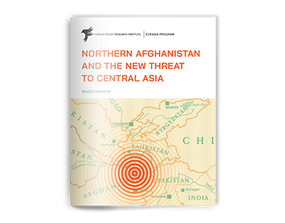 Northern Afghanistan and the New Threat to Central Asia