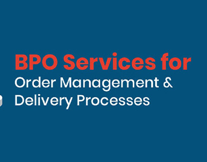 BPO Services for Order Management & Delivery Processes
