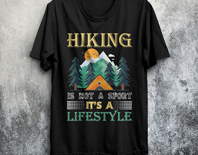 Hiking Is Not A Sport It's A Lifestyle Tshirt Design