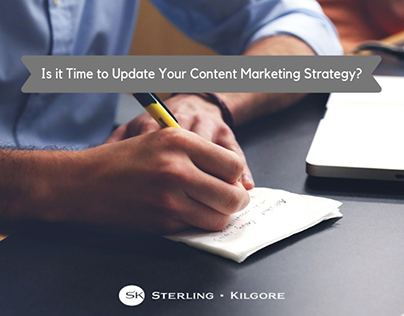 Is It Time To Update Your Content Marketing Strategy?
