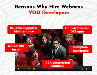 5 Reason Why Hire Webnexs VOD Developers