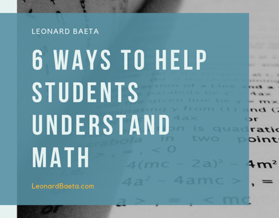 6 Ways to Help Students Understand Math | Leonard Baeta