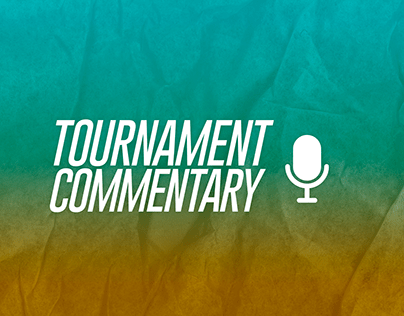 Tournament Commentary