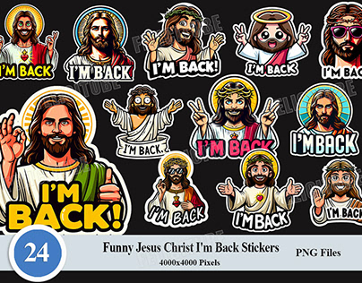 Funny Jesus Christ I’m Back Stickers Set PNG Files