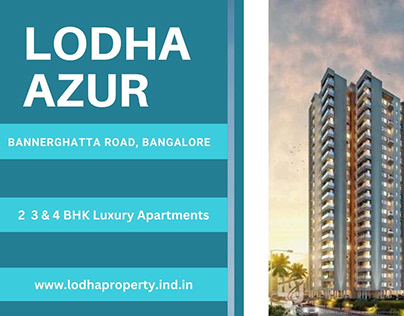 Lodha Azur Bannerghatta Road, Bangalore E- Brochure