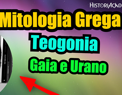 Mitologia Grega: Teogonia [Gaia e Urano]