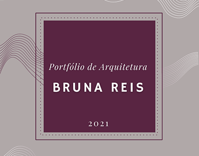 Portfólio de Arquitetura Bruna Reis 2021