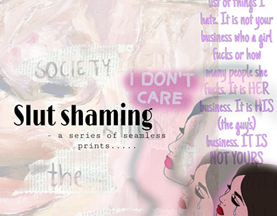 Slut Shaming, A series of Seamless Prints