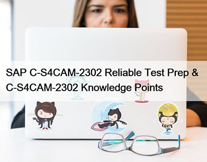 C-S4CAM-2302 Reliable Test Prep