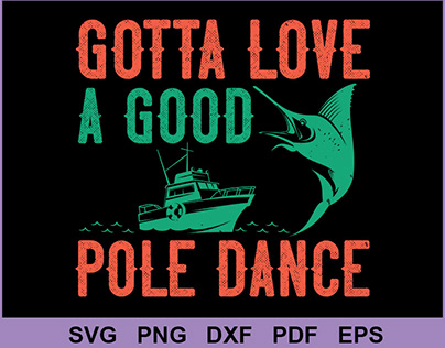 Gotta Love A Good Pole Dance SVG
