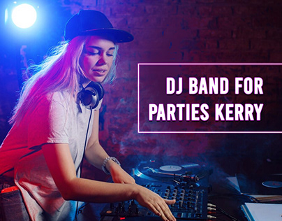 Hit the Dance Floor: Kerry's DJ Band for Epic Parties